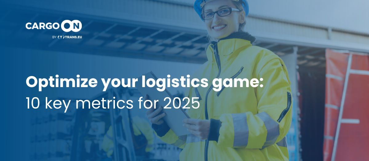 2025: 10 logistics KPIs to monitor to increase efficiency
