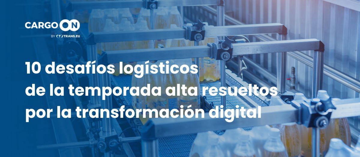 10 desafíos logísticos de la temporada alta resueltos por la transformación digital