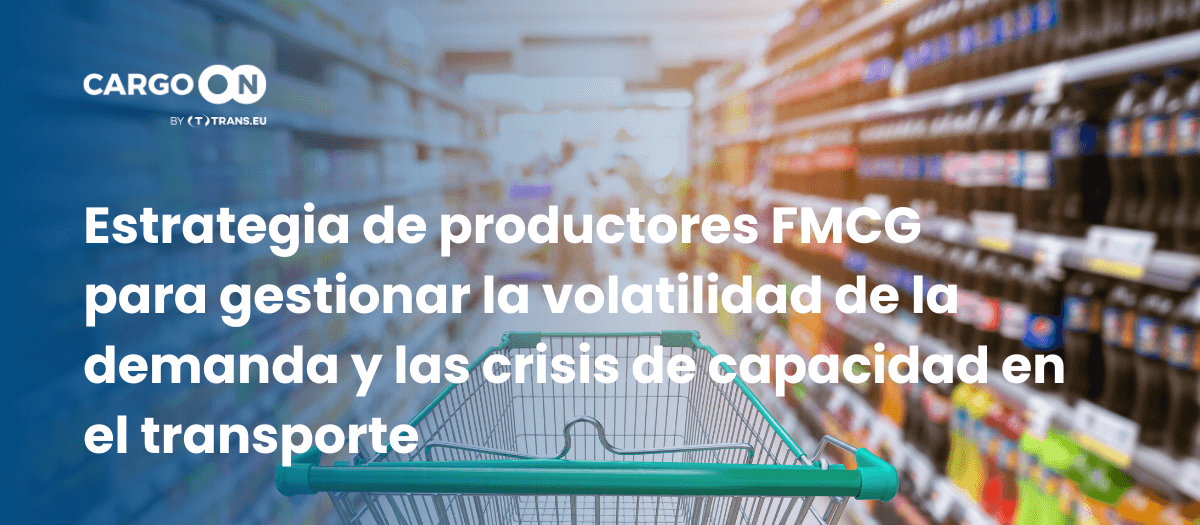 Cómo el sector FMCG afronta las fluctuaciones de demanda y la escasez de capacidad