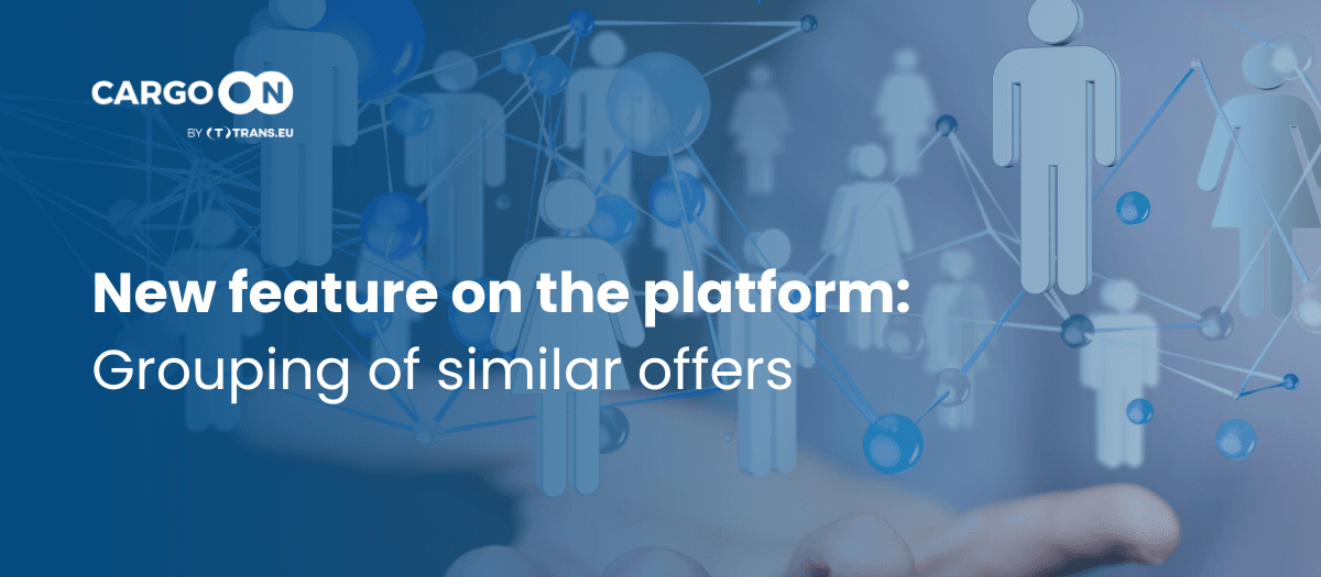 Your loads are now more visible! A new feature on the CargoON platform