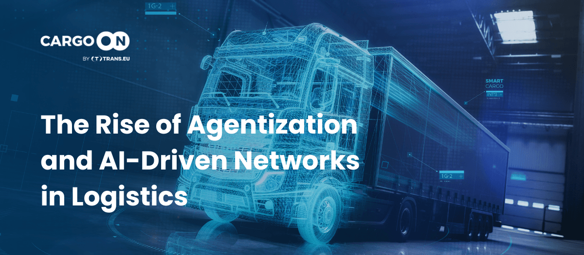 The Rise of Agentization and AI-Driven Networks in Logistics