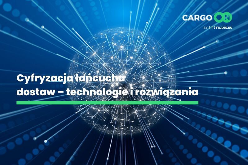 Digitisation of the supply chain – technologies and solutions